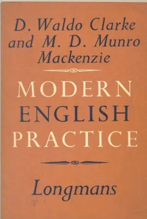 Libro usado en venta: Modern english practice de D. Waldo Clarke - M. D. Munro Mackenzie; editorial Longman impreso en 1964 envios a todo el mundo.1