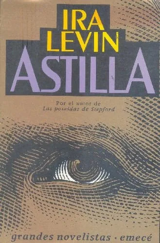 Libro usado en venta: Astilla de Ira Levin; editorial Emece impreso en 1992 realizamos envios a todo el mundo.1