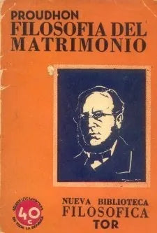 Libro usado en venta: Filosofia del matrimonio de Pedro Jose Proudhon; editorial Tor realizamos envios a todo el mundo.1