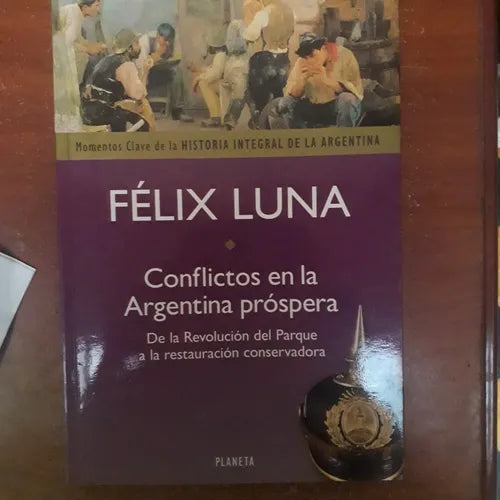 Libro usado en venta: Conflictos en la Argentina prospera de Felix Luna; editorial Planeta impreso en 2000 realizamos envios a todo el mundo.1