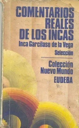 Libro usado en venta: Comentarios reales de los incas de Inca Garcilaso de la Vega; editorial Eudeba impreso en 1977 realizamos envios a todo el mundo.1