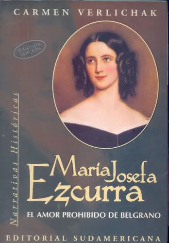 Libro usado en venta: Maria Josefa Ezcurra de Carmen Verlichak; editorial Sudamericana impreso en 1999 realizamos envios a todo el mundo.1
