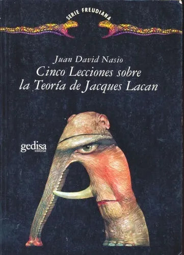 Libro usado en venta: Cinco lecciones sobre la Teoria de Jaques Lacan de Juan David Nasio; editorial Gedisa impreso en 1995 envios a todo el mundo.1