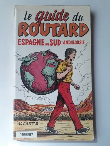 Libro usado en venta: Le guide du Routard - Espagne du Sud: Andalousie 1996/97; editorial Hachette impreso en 1996 realizamos envios a todo el mundo.1