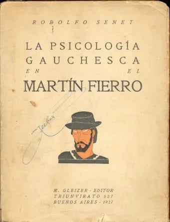 Libro usado en venta: La psicologia gauchesca en el Martin Fierro de Rodolfo Senet; editorial M. Gleizer impreso en 1927 envios a todo el mundo.1