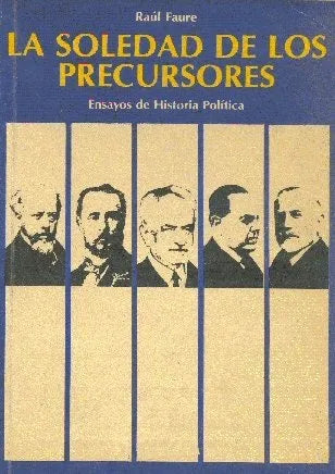 Libro usado en venta: La soledad de los precursores de Raul Faure; editorial Imagen impreso en 1979 realizamos envios a todo el mundo.1