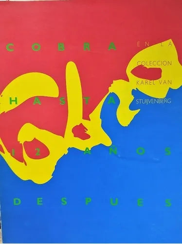 Libro usado en venta: Cobra hasta 12 a?os despues - En La Coleccion Karel Van Stuijvenberg; editorial Universidad de Chile impreso en 1984.1