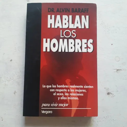 Libro usado en venta: Hablan los hombres de Alvin Baraff; editorial Javier Vergara impreso en 1992 realizamos envios a todo el mundo.1