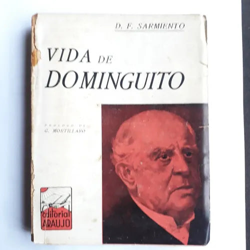 Libro usado en venta: Vida de Dominguito de Domingo Faustino Sarmiento; editorial Araujo impreso en 1938 realizamos envios a todo el mundo.1