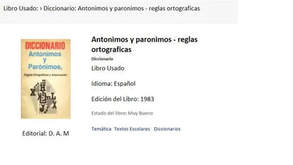 Libro usado en venta: Antonimos y paronimos - reglas ortograficas de Diccionario; editorial D. A. M impreso en 1983 realizamos envios a todo el mundo.1