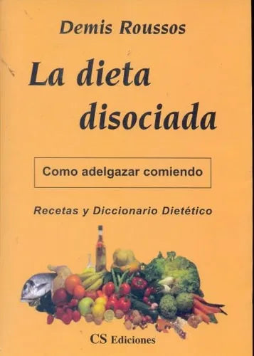 Libro usado en venta: La dieta disociada de Demis Roussos; editorial C.S. Ediciones impreso en 2008 realizamos envios a todo el mundo.1