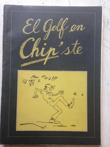 Libro usado en venta: El golf en Chip'ste; editorial Contenido impreso en 1987 realizamos envios a todo el mundo.1
