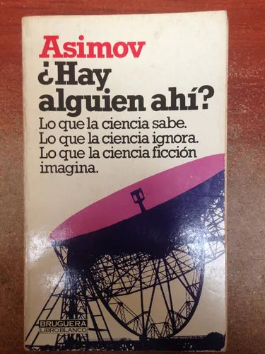 Libro usado en venta: ?Hay alguien ahi? de Isaac Asimov; editorial Bruguera impreso en 1979 realizamos envios a todo el mundo.1
