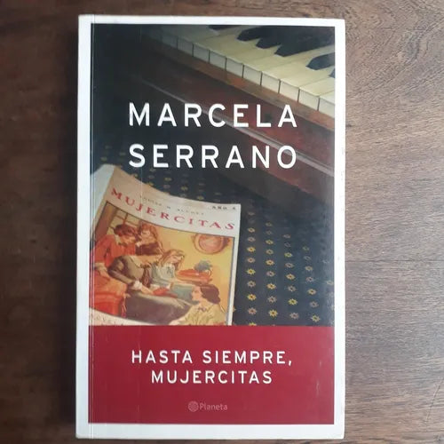 Libro usado en venta: Hasta siempre, mujercitas de Marcela Serrano; editorial Planeta impreso en 2004 realizamos envios a todo el mundo.1