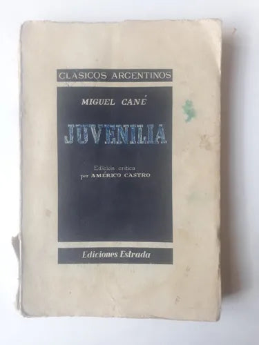 Libro usado en venta: Juvenilia de Miguel Cane; editorial Angel Estrada impreso en 1958 realizamos envios a todo el mundo.1
