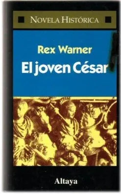 Libro usado en venta: El joven C?sar de Rex Warner; editorial Altaya impreso en 1996 realizamos envios a todo el mundo.1