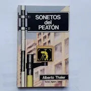 Libro usado en venta: Sonetos del peaton de Alberto Thaler; editorial Torres Agüero impreso en 1985 realizamos envios a todo el mundo.1