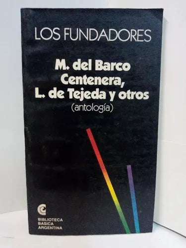 Libro usado en venta: Los fundadores de M. del Barco Centenera - L. de Tejeda; editorial Centro Editor de America Latina impreso en 1993.1