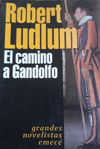 Libro usado en venta: El camino a Gandolfo de Robert Ludlum; editorial Emece impreso en 1992 realizamos envios a todo el mundo.1