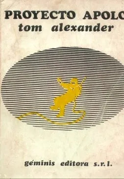 Libro usado en venta: Proyecto apolo de Tom Alexander; editorial Geminis impreso en 1967 realizamos envios a todo el mundo.1