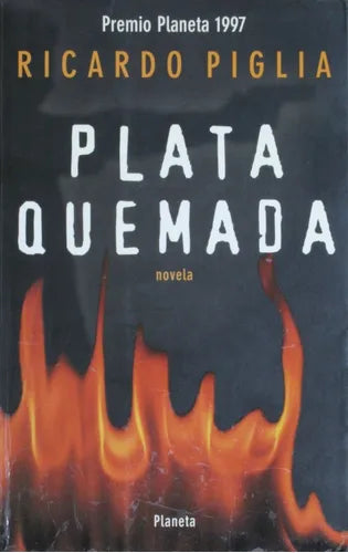 Libro usado en venta: Plata quemada de Ricardo Piglia; editorial Planeta impreso en 1997 realizamos envios a todo el mundo.1