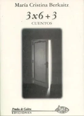 Libro usado en venta: 3 x 6 + 3 - Cuentos de Maria Cristina Berkaitz; editorial Prueba de Galera impreso en 2003 realizamos envios a todo el mundo.1