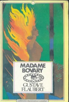 Libro usado en venta: Madame Bovary de Gustavo Flaubert (Gustave); editorial Mexicanos Unidos impreso en 1992 realizamos envios a todo el mundo.1
