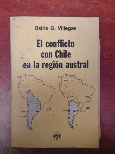 Libro usado en venta: El conflicto con Chile en la region austral de Osiris G. Villegas; editorial Pleamar impreso en 1978 envios a todo el mundo.1