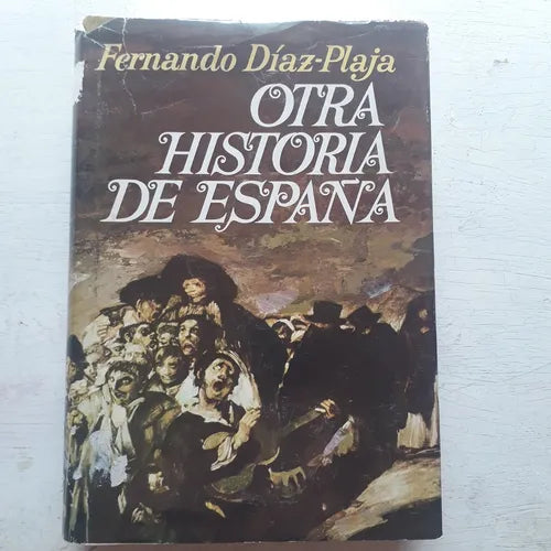 Libro usado en venta: Otra historia de Espa?a de Fernando Diaz - Plaja; editorial Plaza & Janes impreso en 1972 realizamos envios a todo el mundo.1