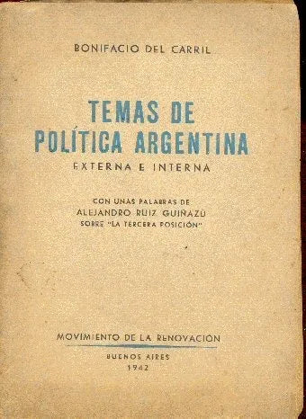 Libro usado en venta: Temas de politica argentina de Bonifacio del Carril; editorial Movimiento de la renovacion impreso en 1942.1