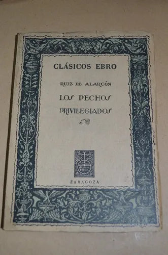 Libro usado en venta: Los pechos privilegiados de Juan Ruiz de Alarcon; editorial Ebro impreso en 1977 realizamos envios a todo el mundo.1