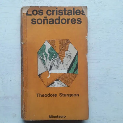 Libro usado en venta: Los cristales so?adores de Theodore Sturgeon; editorial Minotauro impreso en 1971 realizamos envios a todo el mundo.1
