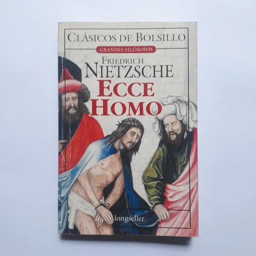 Libro usado en venta: Ecce Homo de Friedrich Nietzsche (Federico Nietzsche); editorial Longseller impreso en 2002 realizamos envios a todo el mundo.1