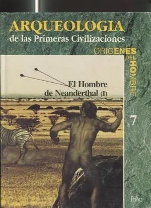 Libro usado en venta: Origenes del hombre: El hombre de Neanderthal (I) Tomo VII de George Constable; editorial Folio impreso en 1993.1