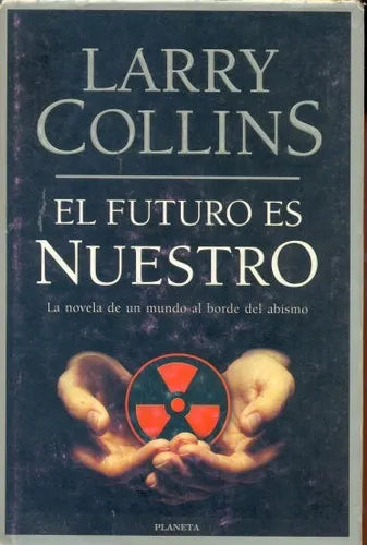 Libro usado en venta: El futuro es nuestro de Larry Collins; editorial Planeta impreso en 1998 realizamos envios a todo el mundo.1