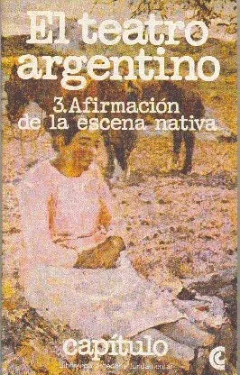 Libro usado en venta: El teatro argentino - Afirmacion de la escena nativa de Coronado - Granada; Centro Editor de America Latina 19801.1