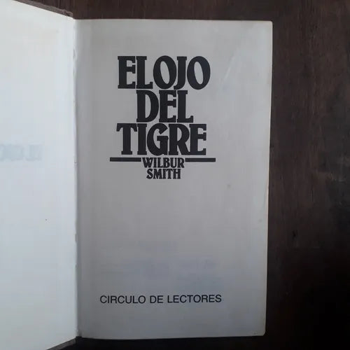 Libro usado en venta: El ojo del tigre de Wilbur A. Smith; editorial Circulo de Lectores impreso en 1978 realizamos envios a todo el mundo.1