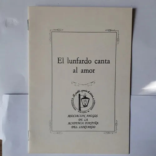 Libro usado en venta: El lunfardo canta al amor; editorial Asociacion Amigos de la Academia Porteña del Lunardo realizamos envios a todo el mundo.1