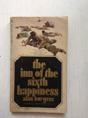 Libro usado en venta: The inn of the sixth happiness de Alan Burgess; editorial Bantam impreso en 1971 realizamos envios a todo el mundo.1