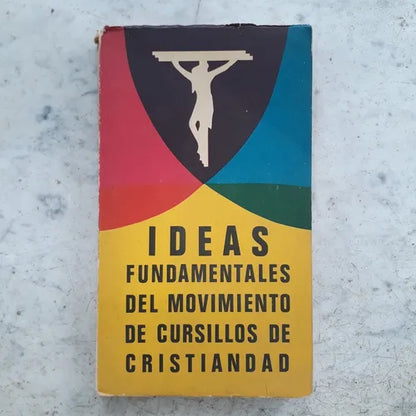 Libro usado en venta: Ideas fundamentales del movimiento de cursillos de Cristiandad; editorial Tripode impreso en 1974 envios a todo el mundo.1