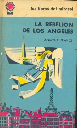 Libro usado en venta: La rebelion de los angeles (Tapa dura) de Anatole France; editorial Fabril impreso en 1962 realizamos envios a todo el mundo.1