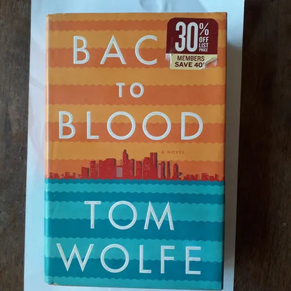Libro usado en venta: Back to blood (TAPA DURA) de Tom Wolfe; editorial Tom Wolfe impreso en 2012 realizamos envios a todo el mundo.1