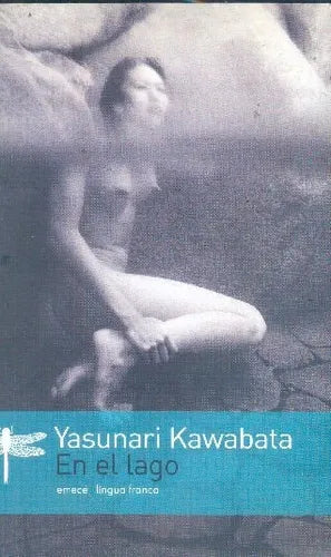 Libro usado en venta: En el lago de Yasunari Kawabata; editorial Emece impreso en 2009 realizamos envios a todo el mundo.1