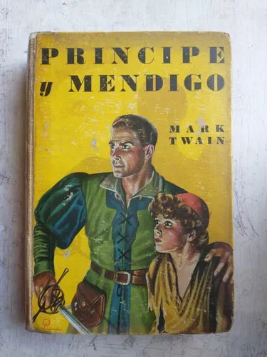 Libro usado en venta: Principe y mendigo (Sin lomo) de Mark Twain; editorial Acme impreso en 1944 realizamos envios a todo el mundo.1