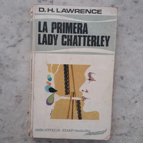 Libro usado en venta: La primera Lady Chatterley de D. H. Lawrence (David Herbert Lawrence); editorial Edaf impreso en 1978 envios a todo el mundo.1