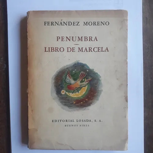 Libro usado en venta: Penumbra - Libro de Marcela de Fernandez Moreno; editorial Losada impreso en 1951 realizamos envios a todo el mundo.1