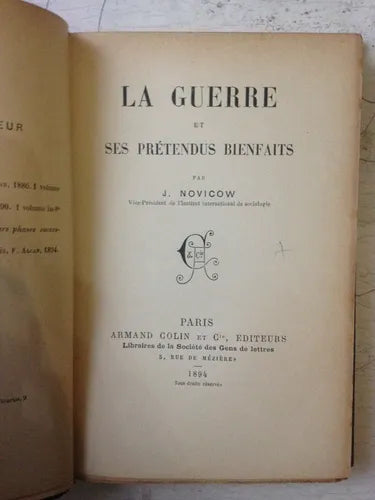 Libro usado en venta: La guerre et ses pretendus bienfaits de J. Novicow; editorial Librairie Armand Colin impreso en 1894 envios a todo el mundo.1