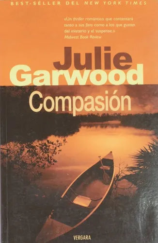 Libro usado en venta: Compasion de Julie Garwood; editorial Javier Vergara impreso en 2005 realizamos envios a todo el mundo.1