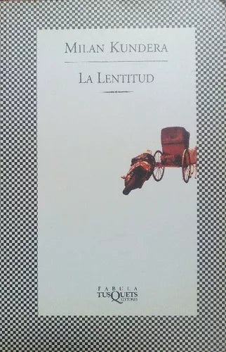 Libro usado en venta: La lentitud de Milan Kundera; editorial Tusquets impreso en 1999 realizamos envios a todo el mundo.1