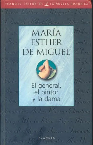Libro usado en venta: El general, el pintor y la dama de Maria Esther de Miguel; editorial Planeta impreso en 1998 realizamos envios a todo el mundo.1